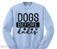 Dogs Before Dudes (T-shirts & Sweatshirts) image 1